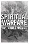 Spiritual Warfare christians, Demonization, and Deliverance