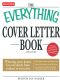 The Everything Cover Letter Book