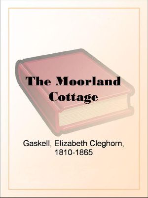 The Moorland Cottage by Elizabeth Cleghorn Gaskell