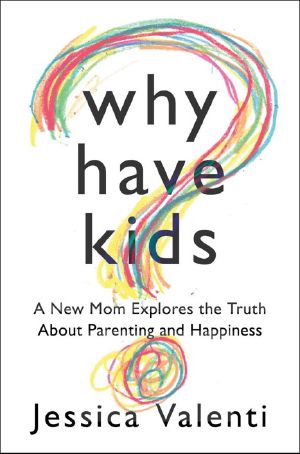 Why Have Kids?