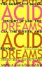 Acid Dreams · The Complete Social History of LSD