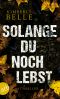 Solange du noch lebst