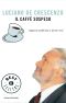 Il Caffè Sospeso · Saggezza Quotidiana in Piccoli Sorsi (Oscar Bestsellers)