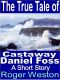 The True Tale of Castaway Daniel Foss · A Short Story