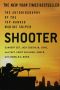 Shooter · the Autobiography of the Top-Ranked Marine Sniper