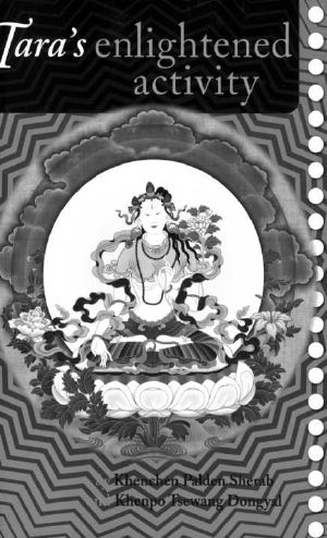 Tara's Enlightened Activity · Commentary on The Praises to the Twenty-one Taras