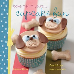 Bake Me I'm Yours . . . Cupcake Fun