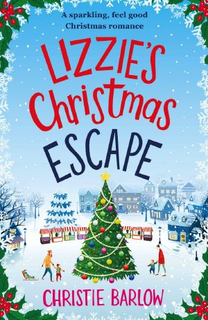 Lizzie's Christmas Escape · A Sparkling Feel Good Christmas Romance