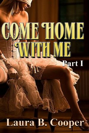 Come Home With Me · Part 1