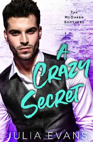 A Crazy Secret · A Secret Baby Romance (The McQueen Brothers Book 3)