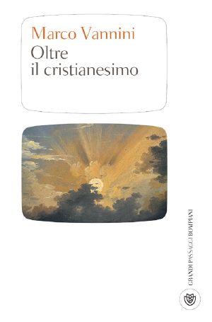 Oltre Il Cristianesimo · Da Eckhart a Le Saux