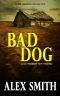 Bad Dog: A Gripping British Crime Thriller (DCI Kett Crime Thrillers Book 2)