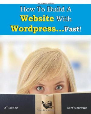 How to Build a Website With WordPress...Fast!