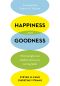 Happiness and Goodness: Philosophical Reflections on Living Well