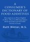 A Consumer's Dictionary of Food Additives