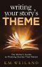 WRITING YOUR STORY'S THEME