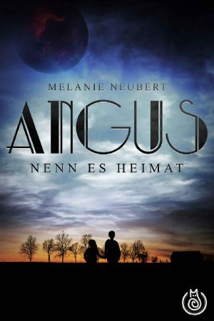 Angus · Nenn es Heimat (Vorgeschichte)