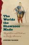 The Worlds the Shawnees Made