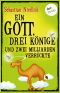 Ein Gott, drei Könige und zwei Milliarden Verrückte