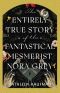 The Entirely True Story of the Fantastical Mesmerist Nora Grey
