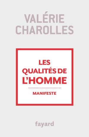 Les Qualités De L'Homme · Manifeste