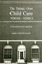 The Debate Over Child Care, 1969 1990 · A Sociohistorical Analysis