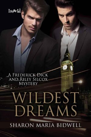 Wildest Dreams · A Frederick Dick and Riley Silcox Mystery