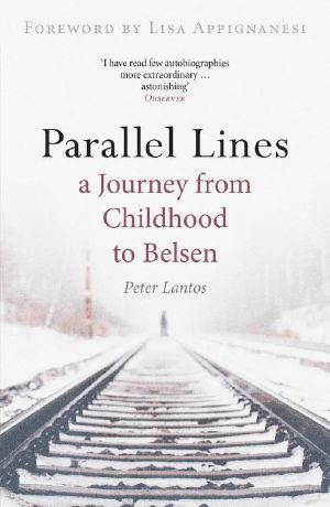 Parallel Lines · A Journey From Childhood to Belsen