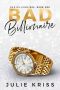 Bad Billionaire (Bad Billionaires Book 1)