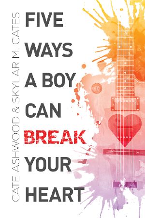 Five Ways a Boy Can Break Your Heart