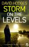 STORM ON THE LEVELS an addictive crime thriller full of twists