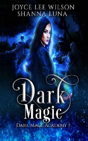 Dark Magic · A Why Choose, Bully Romance (Dark Mage Academy Book One)