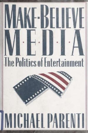 Make-Believe Media · the Politics of Film and Television