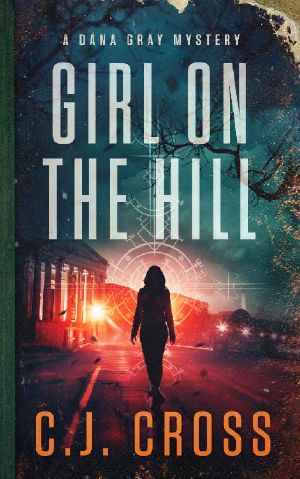 Girl on the Hill (Dana Gray Book 2)