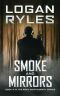 Smoke and Mirrors: Book 4 in the Reed Montgomery Series