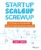 Startup, Scaleup, Screwup