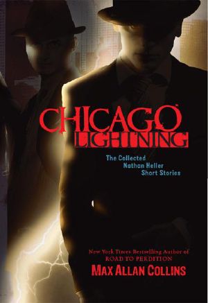 Chicago Lightning · The Collected Nathan Heller Short Stories