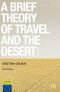 A Brief Theory of Travel and the Desert