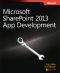 Microsoft® SharePoint® 2013 App Development