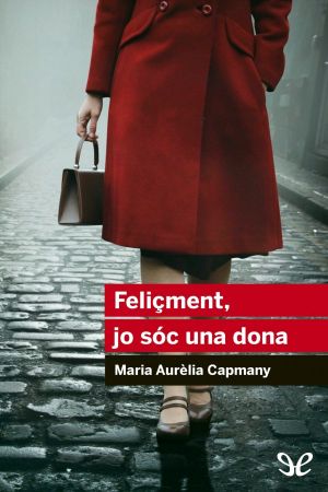 Feliçment, Jo Sóc Una Dona