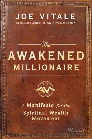 The Awakened Millionaire · A Manifesto for the Spiritual Wealth Movement