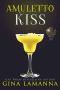 Amuletto Kiss (The Magic & Mixology Mystery Series Book 5)