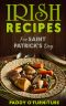 IRISH RECIPES FOR ST. PATRICK'S DAY · the Best of Irish Cooking, Drinks and Jokes for St. Patrick’s Day (IRISH RECIPES SAINT PATRICK IRISH ST.PATRICK BOOKS SERIES Book 1)