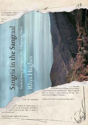 Sangria in the Sangraal · Tucked Away in Aragon (The Albarracín Tales)