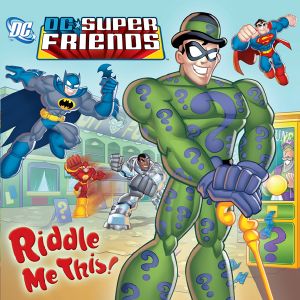 Riddle Me This! (DC Super Friends)