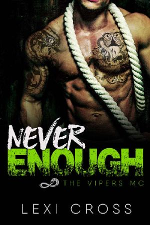 Never Enough · The Vipers MC