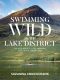 Swimming Wild in the Lake District