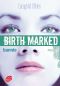 Birth Marked 2 - Bannie