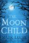 The Moon Child (Tales of Ancient Magic Book 1)