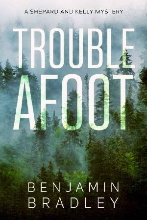 Trouble Afoot (Shepard & Kelly Mysteries Book 2)